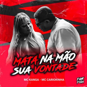 Mata na Mão Sua Vontade (Explicit)