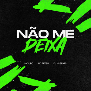 Não Me Deixa (Explicit)