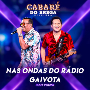 Pout Pourri: Nas Ondas do Rádio / Gaivota Voa - Ao Vivo