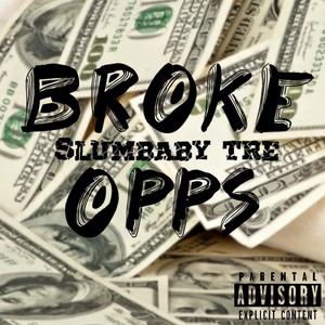 SlumBaby Tre (Broke Opps) [Explicit]