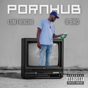 pornhub (feat. il bird) (Explicit)
