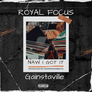 Naw I Got It (feat. Gainstaville) (Explicit)