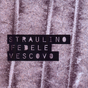 Straulino - Fedele - Vescovo