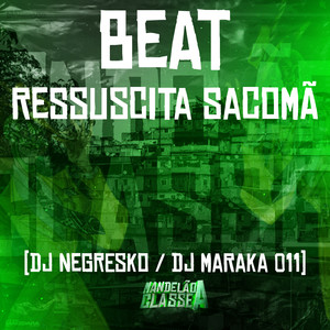 Beat Ressuscita Sacomã (Explicit)