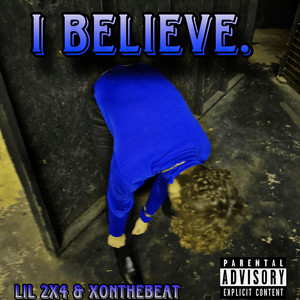 I Believe. (Explicit)