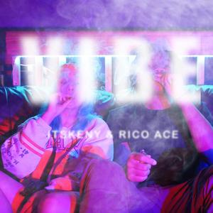 VIBE(feat. Rico Ace) (Explicit)