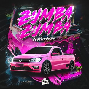 ZUMBA ZUMBA (ELETROFUNK) (Explicit)