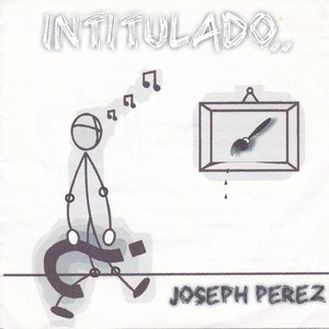 Intitulado... Joseph Pérez