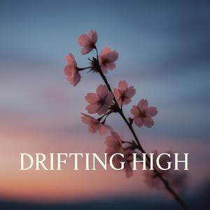 DRIFTING HIGH