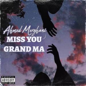 Miss You Grand Ma (Explicit)