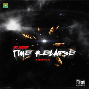 Time Relapse (Explicit)