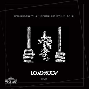 Diario de um Detento (Lowgroov Remix)