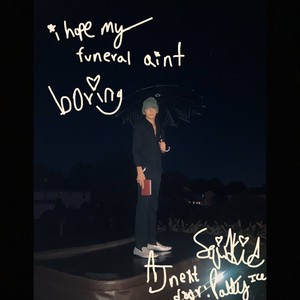 i hope my funeral aint boring(feat. ajnextdoor & Pattyice) (Explicit)