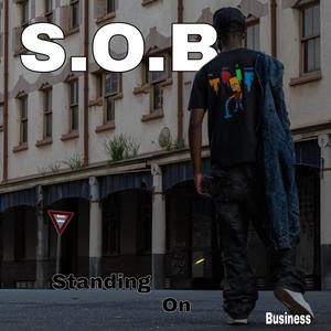 S.O.B (Standing On Business) [Explicit]