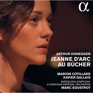 Honegger: Jeanne d'Arc au bûcher