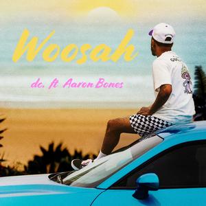Woosah (Explicit)