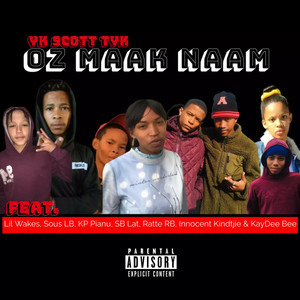 Oz Maak Naam (Explicit)