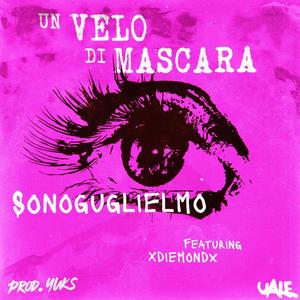 UN VELO DI MASCARA (feat. xDiemondx, Uale & Yuks)