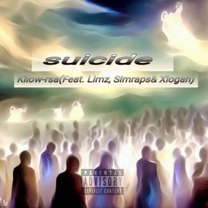 Suicide (feat. Limz & XLogan) [Explicit]