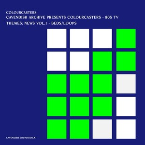 Cavendish Soundtrack presents Colourcasters: 80s TV themes - News, Vol. 1 - Beds/Loops