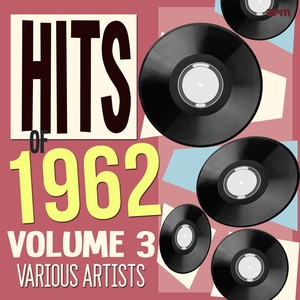 Hits of 1962, Vol. 3