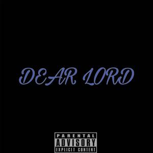 Dear Lord (feat. Jmoney 2x) (Explicit)