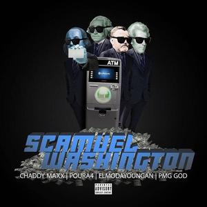 Scamuel Washington(feat. PourA4, elmodayoungan & pmg God) (Explicit)