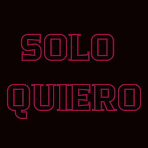 Solo Quiero