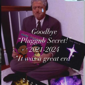 Goodbye Pluggnb Secret! (Farewell Tribute )