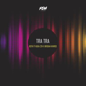 Tra Tra (Kuda z2h & Brodah Khiros)