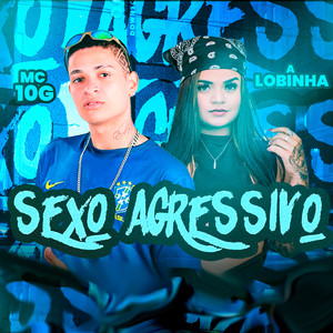 Sexo Agressivo (Explicit)