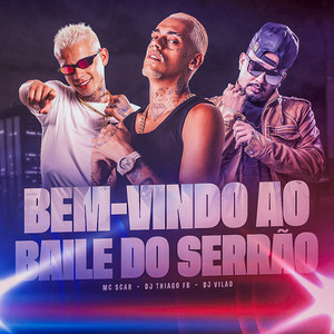 Bem Vindo ao Baile do Serrão (Explicit)