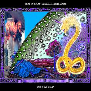 8 MINUTIN DE FUNK TENTANDOمن الجحيم OBTER A GNOSE (feat. Pary! & ripdogma) (Explicit)