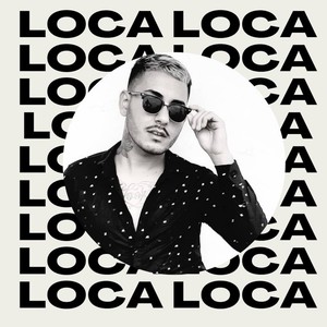 Loca (Explicit)