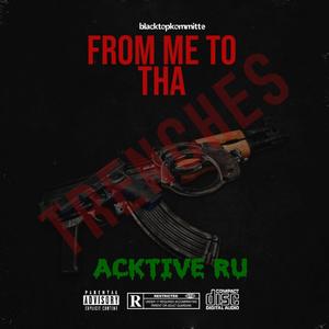 FROM ME TO THA TRENCHES (Explicit)