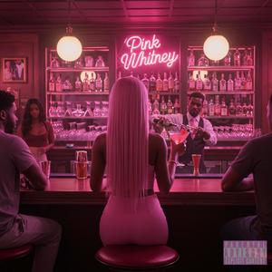 Pink Whitney (feat. W1nForever) (Nice & Slow) (Explicit)