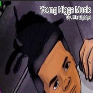 Young Nigga Music (Explicit)