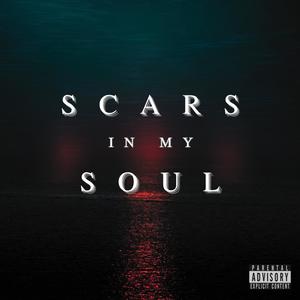SCARS IN MY SOUL (Explicit)