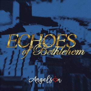 Echoes of Bethlehem