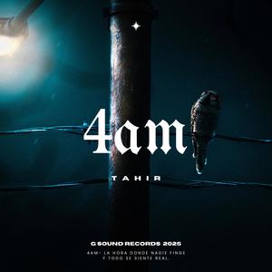 4 AM (Explicit)