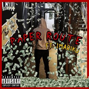 Paper Route (feat. 1Mariku) [Explicit]