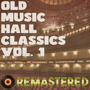 Old Music Hall Classics, Vol. 1 (Remastered 2014)