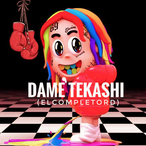 Dame Tekashi (Explicit)