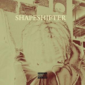 Shapeshifter (Explicit)