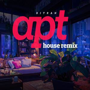 Apt (House Remix)