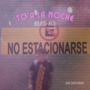 To'a La Noche (Explicit)