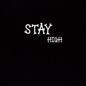 Stay high (Explicit)