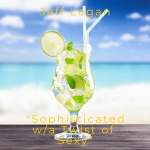 Sophisticated w/a Twist of Sexy (Radio Edit)
