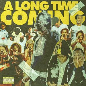 A Long Time Coming (Explicit)