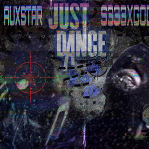 Just Dance (feat. S333XGOD) (Remake) (Explicit)